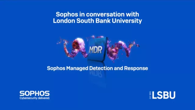 Sophos in conversation with London South Bank University